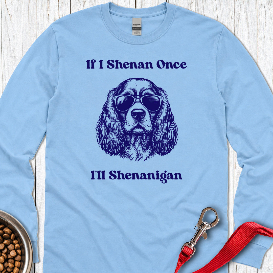 Cocker Spaniel Shenanigan Long Sleeve Shirt Gift For Dog Lover