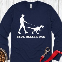 Blue Heeler Dad Long Sleeve Shirt Gift For Dad