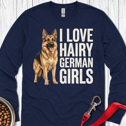 German Shepherd Hairy German Girls Long Sleeve Shirt Gift For Dog Lover