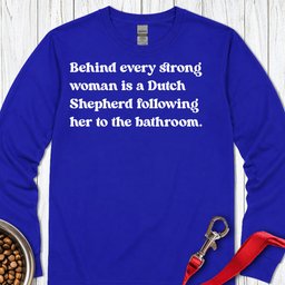 Dutch Shepherd Strong Woman Long Sleeve Shirt Gift For Women