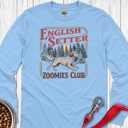 English Setter Zoomies Club Long Sleeve Shirt Gift For Dog Lover