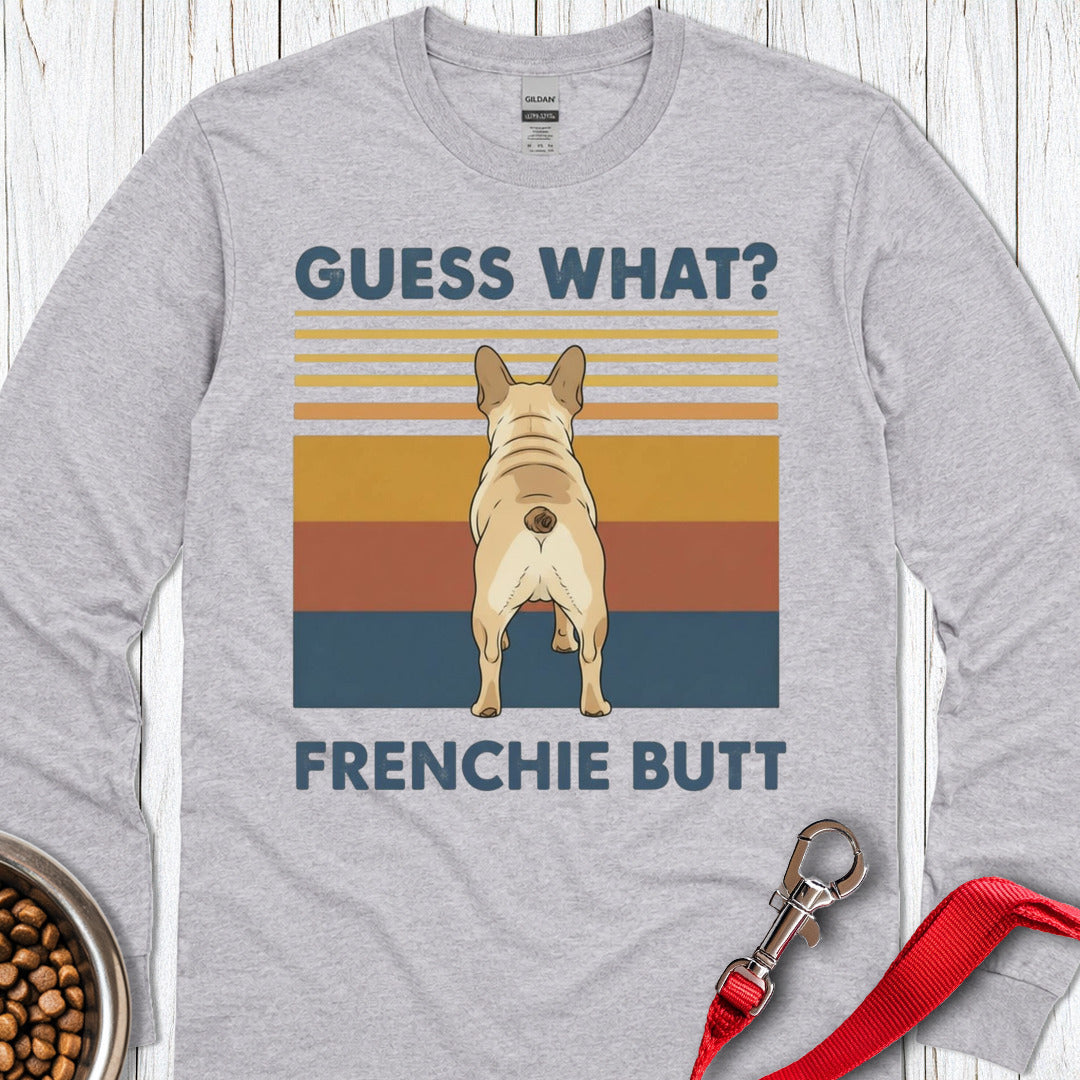 French Bulldog Butt Long Sleeve Shirt Gift For Dog Lover
