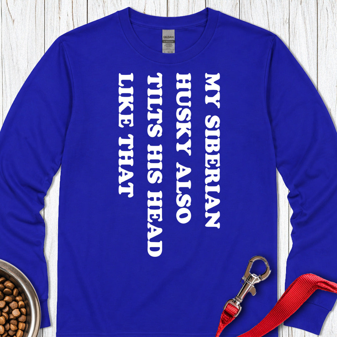 Husky Tilt His Head Long Sleeve Shirt Gift For Dog Lover