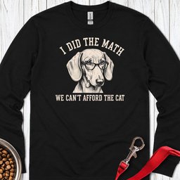 Dachshund I Did The Math Long Sleeve Shirt Gift For Dog Lover