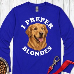 I Prefer Blondes Golden Retriever Long Sleeve Shirt Gift For Dog Lover