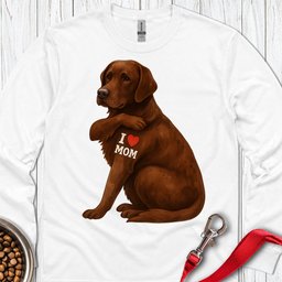 Chocolate Labrador I Love Mom Long Sleeve Shirt Gift For Mom