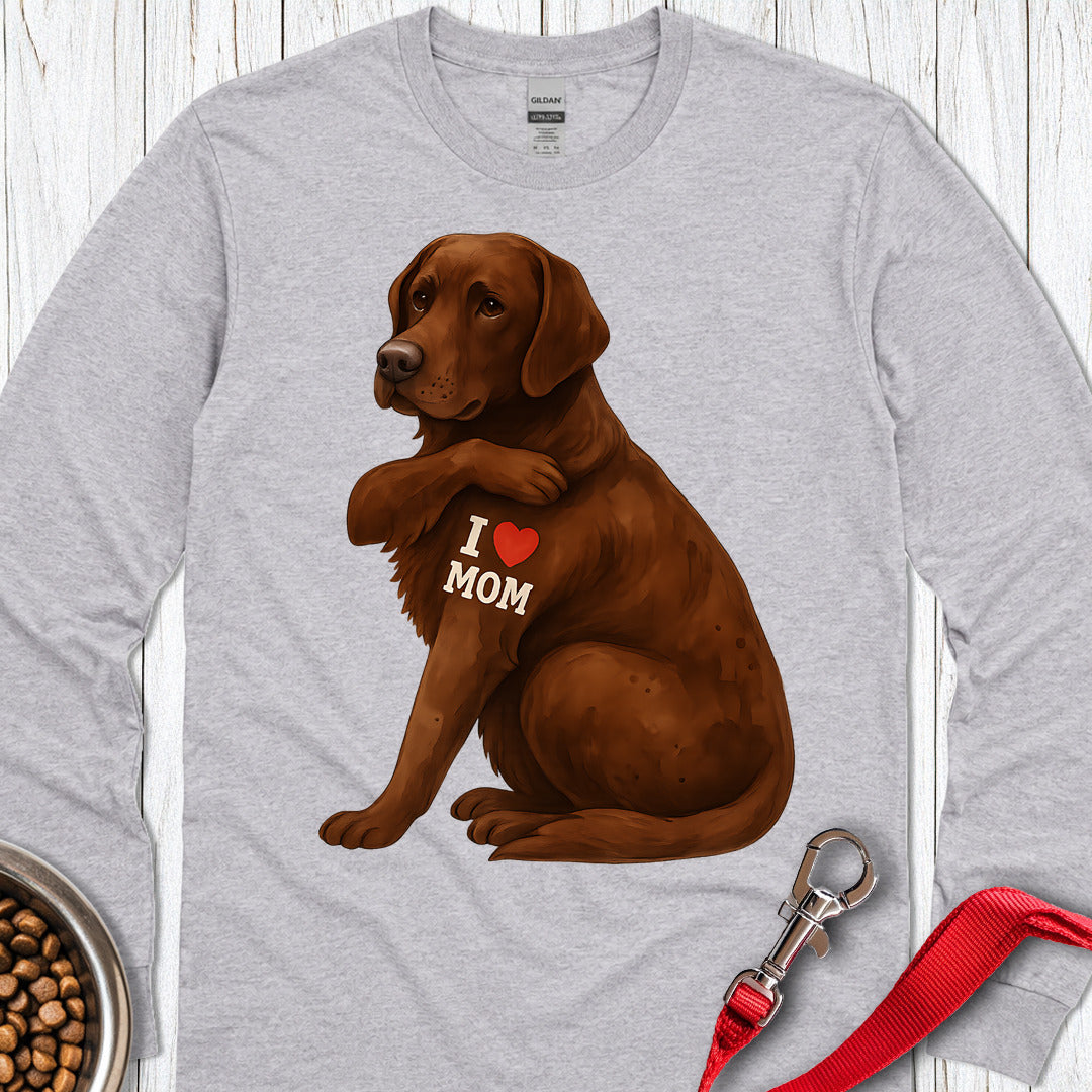 Chocolate Labrador I Love Mom Long Sleeve Shirt Gift For Mom