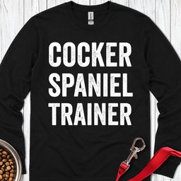 Cocker Spaniel Trainer Long Sleeve Shirt Gift For Dog Lover