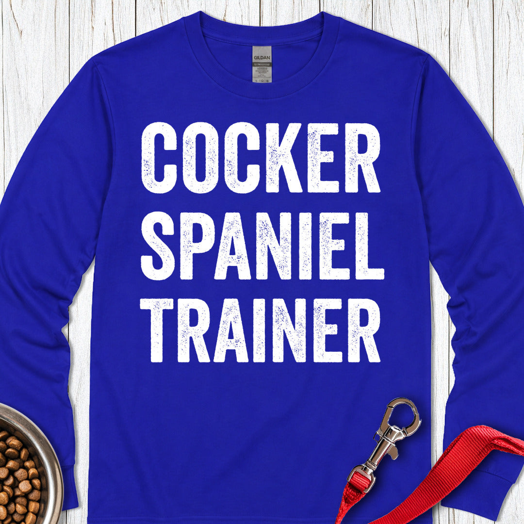 Cocker Spaniel Trainer Long Sleeve Shirt Gift For Dog Lover