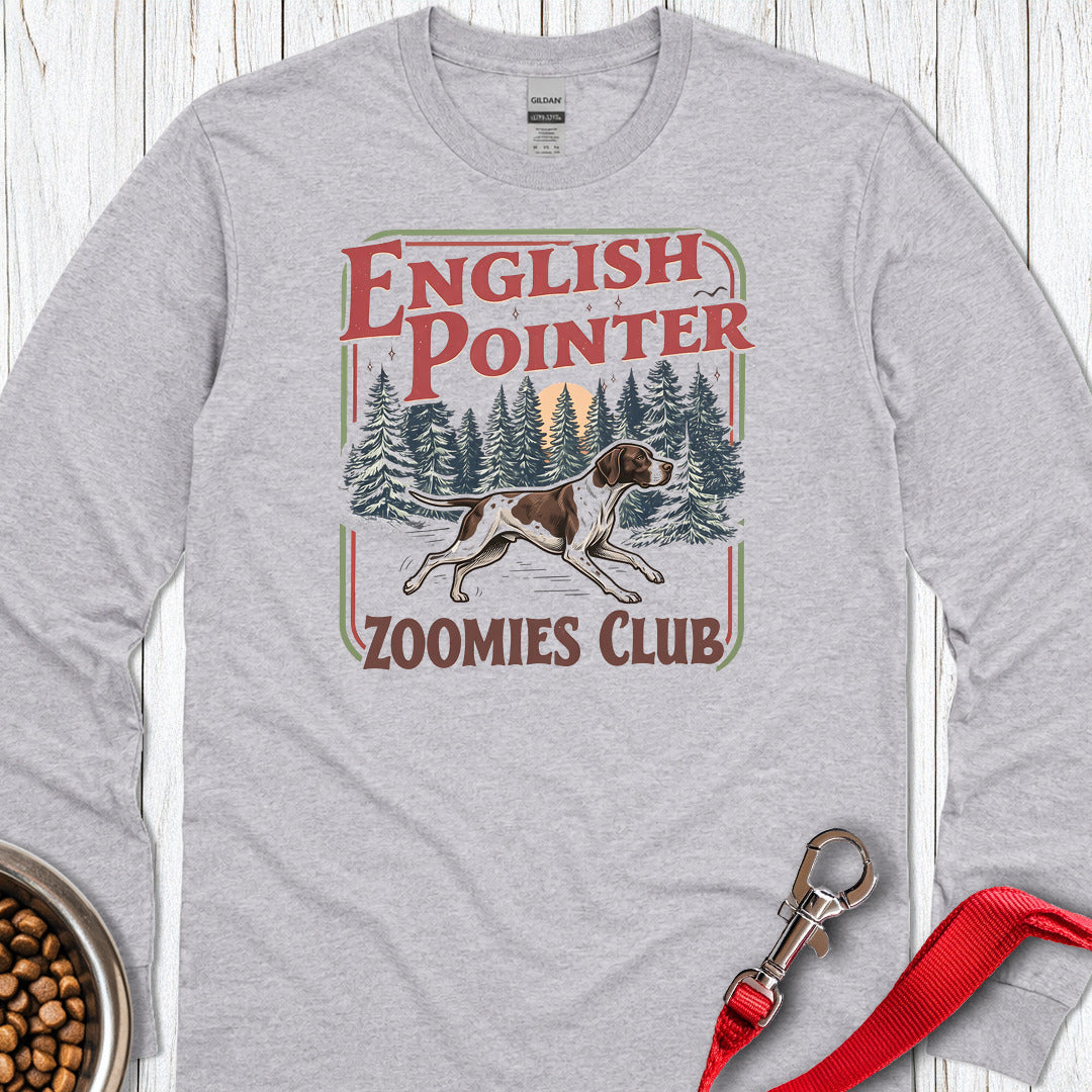English Pointer Zoomies Club Long Sleeve Shirt Gift For Dog Lover