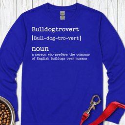 English Bulldog Bulldogtrovert Long Sleeve Shirt Gift For Dog Lover