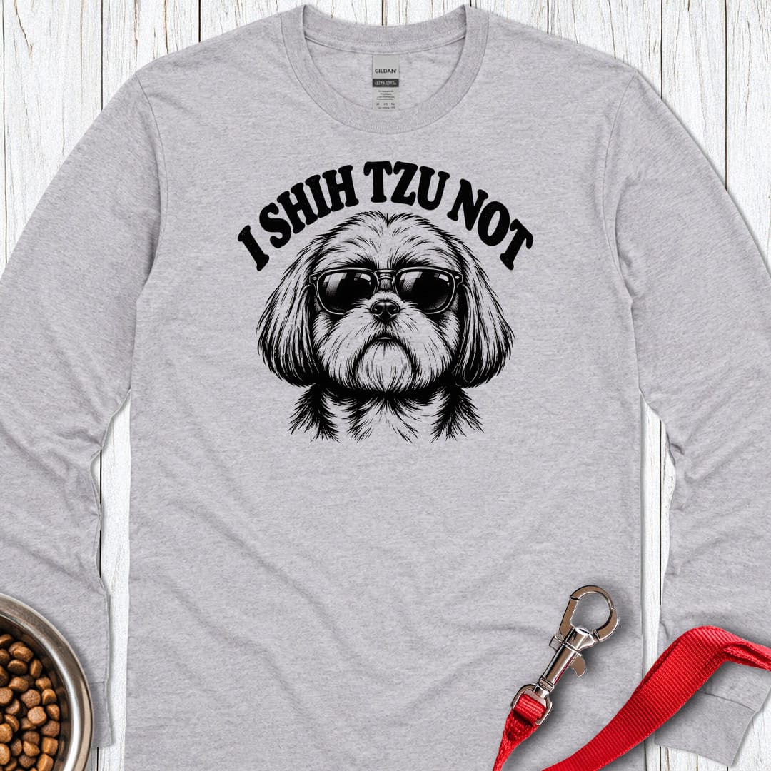 I Shih Tzu Not Long Sleeve Shirt Gift For Dog Lover