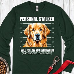 Golden Retriever Personal Stalker Long Sleeve Shirt Gift For Dog Lover
