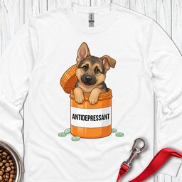 German Shepherd Antidepressant Long Sleeve Shirt Gift For Dog Lover