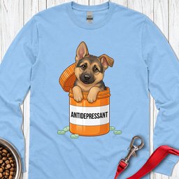 German Shepherd Antidepressant Long Sleeve Shirt Gift For Dog Lover