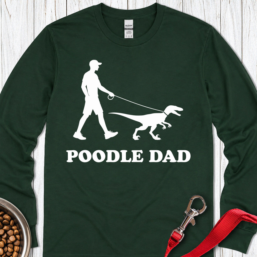 Poodle Dad Long Sleeve Shirt Gift For Dad