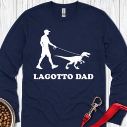 Lagotto Dad Long Sleeve Shirt Gift For Dad