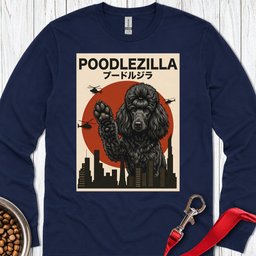 Standard Poodle Poodlezilla Long Sleeve Shirt Gift For Dog Lover