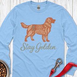 Stay Golden Retriever Long Sleeve Shirt Gift For Dog Lover