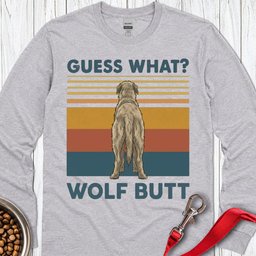 Irish Wolfhound Butt Long Sleeve Shirt Gift For Dog Lover