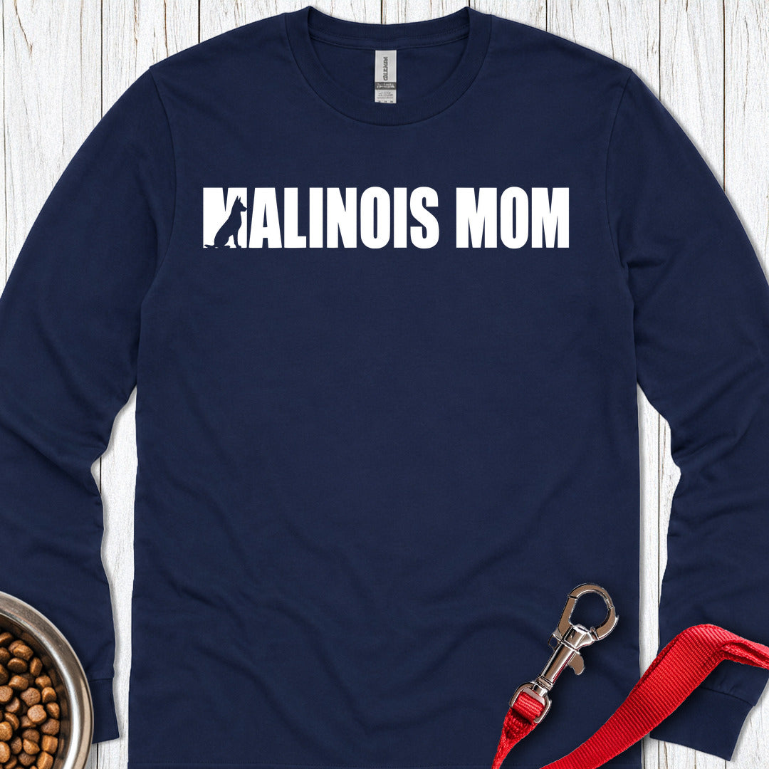 Malinois Mom Long Sleeve Shirt Gift For Mom
