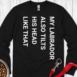 Tilt Head Labrador Long Sleeve Shirt Gift For Dog Lover