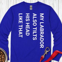 Tilt Head Labrador Long Sleeve Shirt Gift For Dog Lover