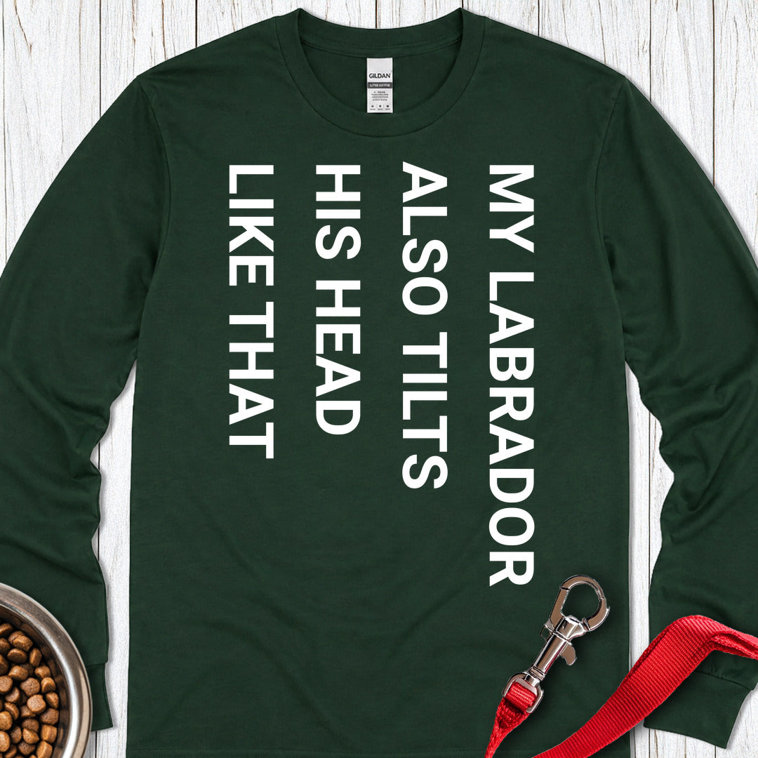 Tilt Head Labrador Long Sleeve Shirt Gift For Dog Lover