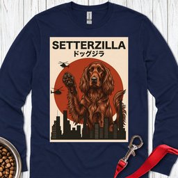 Irish Setter Setterzilla Long Sleeve Shirt Gift For Dog Lover
