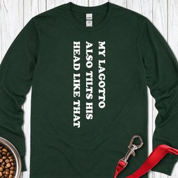 Lagotto Tilt His Head Long Sleeve Shirt Gift For Dog Lover