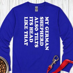 Tilt German Shepherd Long Sleeve Shirt Gift For Dog Lover