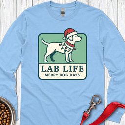Lab Life Merry Dog Days Long Sleeve Shirt Gift For Dog Lover