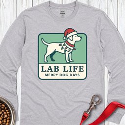 Lab Life Merry Dog Days Long Sleeve Shirt Gift For Dog Lover