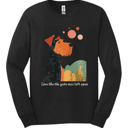 Airedale Live Like The Gate Was Left Open Long Sleeve Shirt Gift For Dog Lover