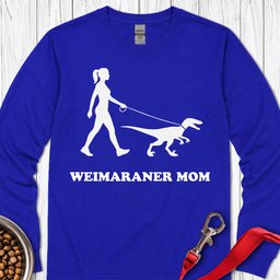 Weimaraner Mom Long Sleeve Shirt Gift For Mom
