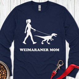 Weimaraner Mom Long Sleeve Shirt Gift For Mom