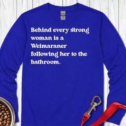 Weimaraner Strong Woman Long Sleeve Shirt Gift For Women