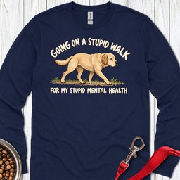 Yellow Labrador Stupid Walk Long Sleeve Shirt Gift For Dog Lover