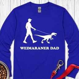 Weimaraner Dad Long Sleeve Shirt Gift For Dad
