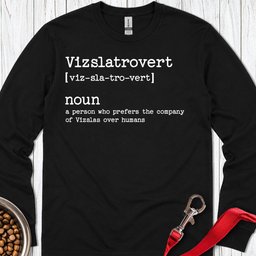 Vizslatrovert Vizsla Long Sleeve Shirt Gift For Dog Lover