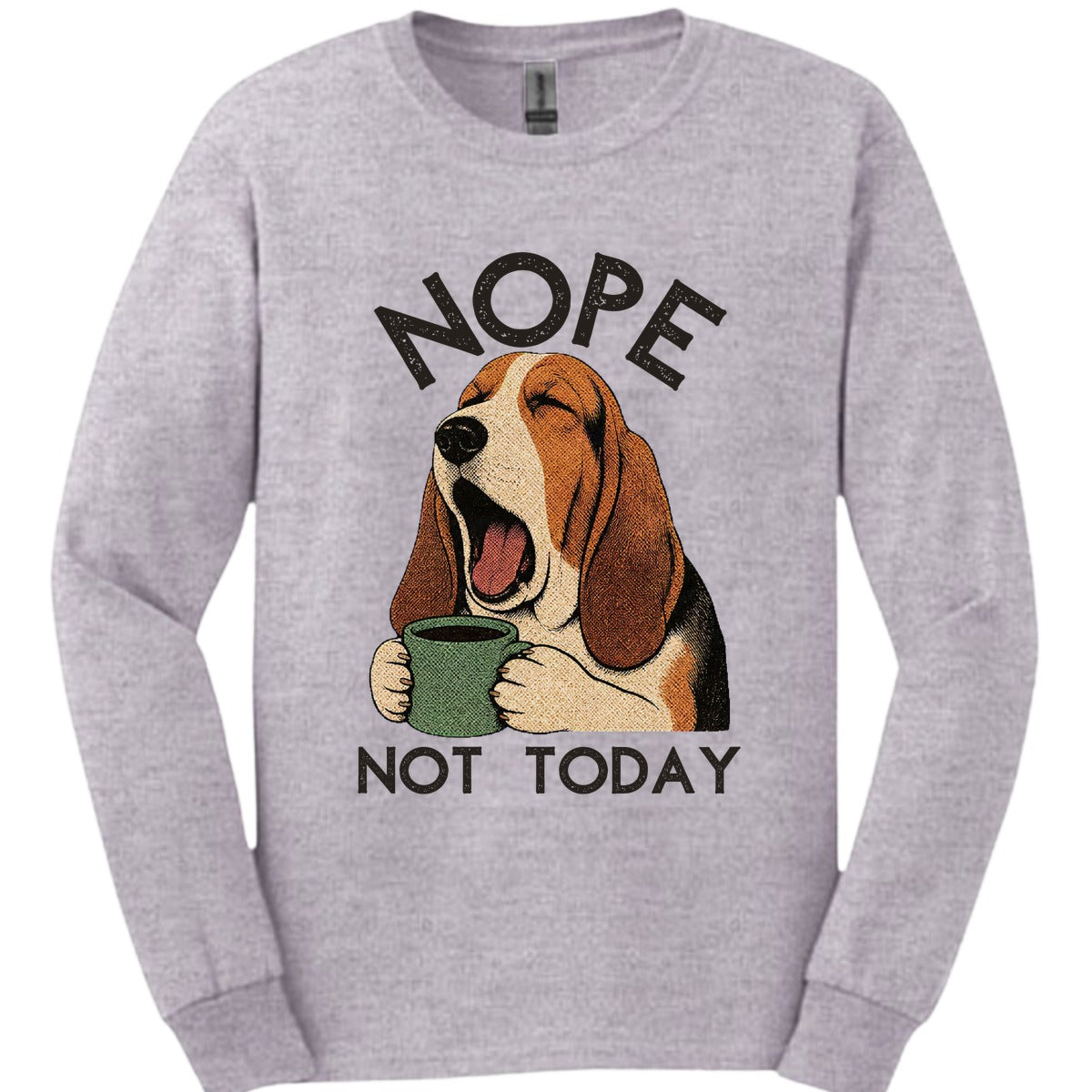 Basset Hound Not Today Long Sleeve Shirt Gift For Dog Lover