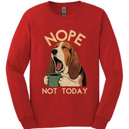 Basset Hound Not Today Long Sleeve Shirt Gift For Dog Lover