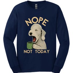 Bedlington Terrier Not Today Long Sleeve Shirt Gift For Dog Lover