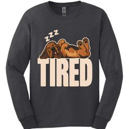 Bloodhound Tired Dog Long Sleeve Shirt Gift For Dog Lover