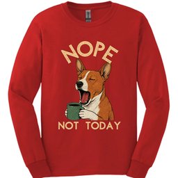 Basenji Not Today Long Sleeve Shirt Gift For Dog Lover