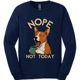 Basenji Not Today Long Sleeve Shirt Gift For Dog Lover