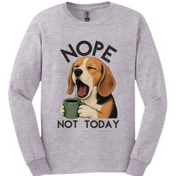 Beagle Not Today Long Sleeve Shirt Gift For Dog Lover