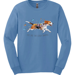 Beagle Live Like The Leash Snapped Long Sleeve Shirt Gift For Dog Lover