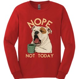 American Bulldog Not Today Long Sleeve Shirt Gift For Dog Lover