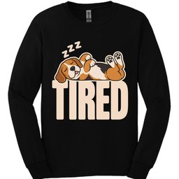 Beagle Tired Dog Long Sleeve Shirt Gift For Dog Lover